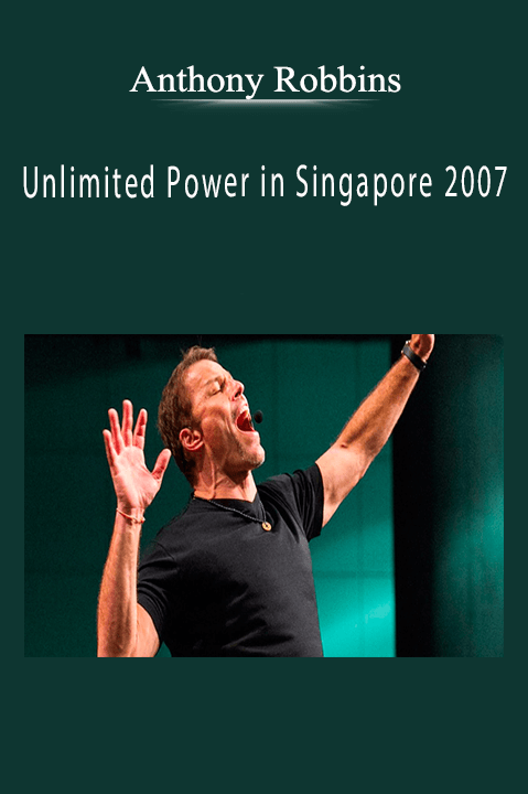 Unlimited Power in Singapore 2007 – Anthony Robbins