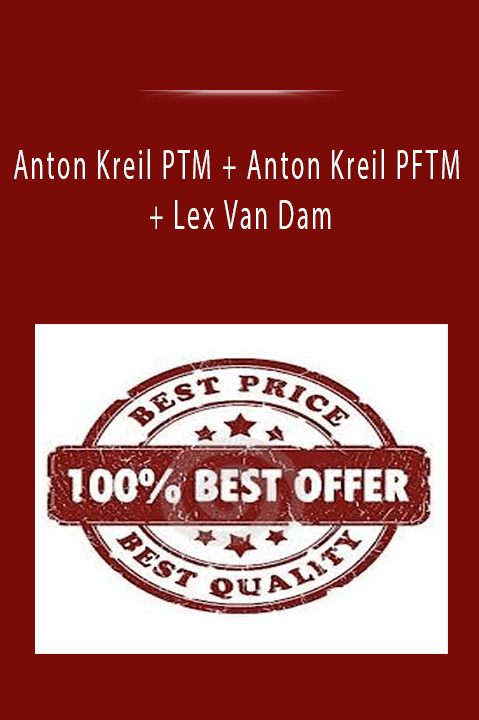 Anton Kreil PTM + Anton Kreil PFTM + Lex Van Dam