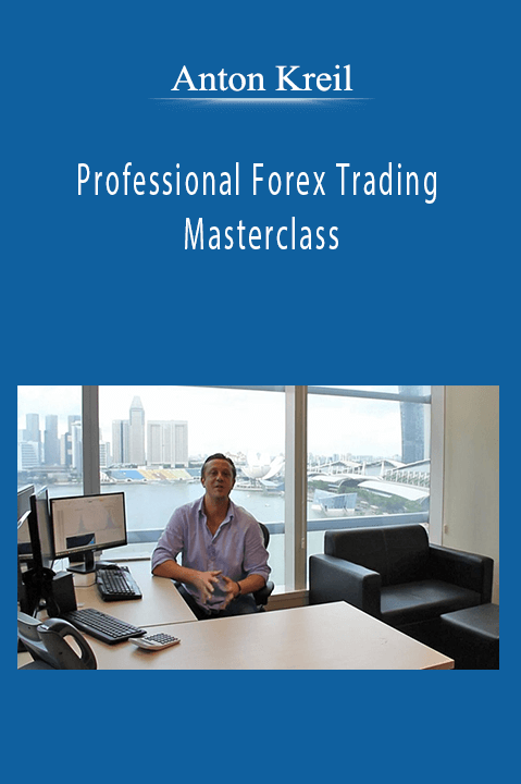 Professional Forex Trading Masterclass by Anton Kreil