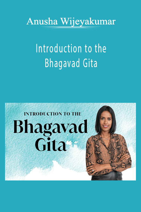 Anusha Wijeyakumar - Introduction to the Bhagavad Gita