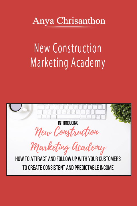 Anya Chrisanthon - New Construction Marketing Academy