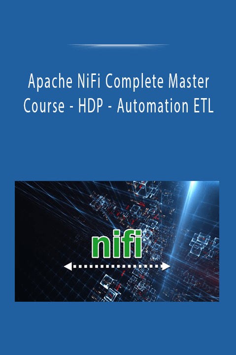 HDP - Automation ETL - Apache NiFi Complete Master Course