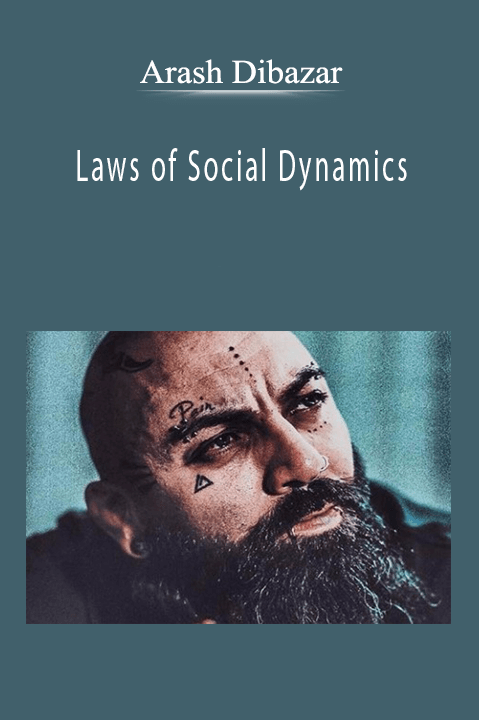 Arash Dibazar - Laws of Social Dynamics