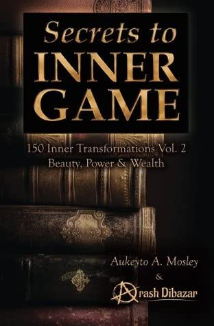 Arash Dibazar - Secrets to the Inner Game Volume 2