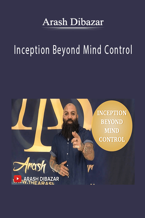 Inception Beyond Mind Control – Arash Dibazar