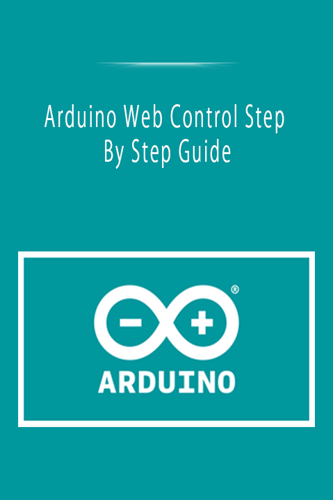 Arduino Web Control Step By Step Guide