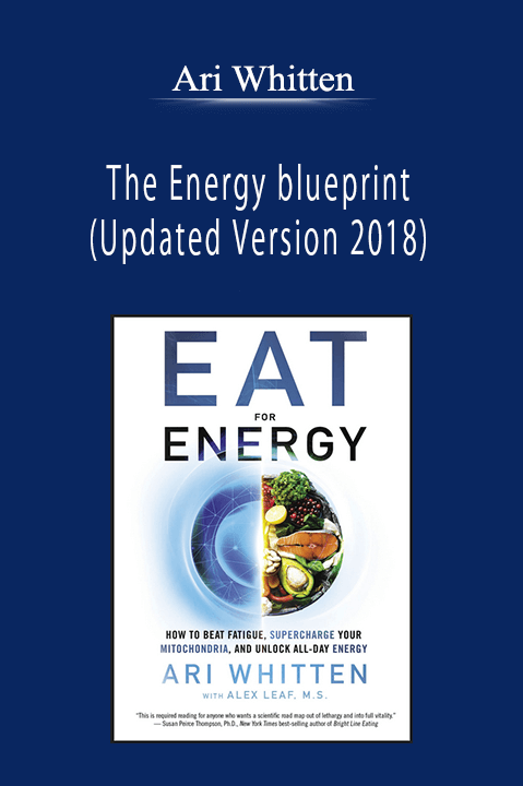 Ari Whitten - The Energy blueprint (Updated Version 2018)