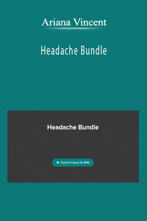 Ariana Vincent - Headache Bundle