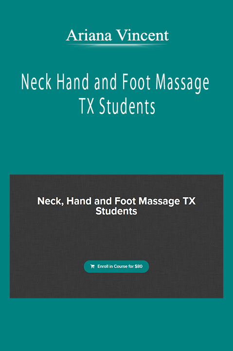 Ariana Vincent - Neck Hand and Foot Massage TX Students