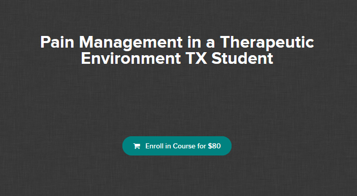 Ariana Vincent - Pain Management in a Therapeutic Environment TX Student