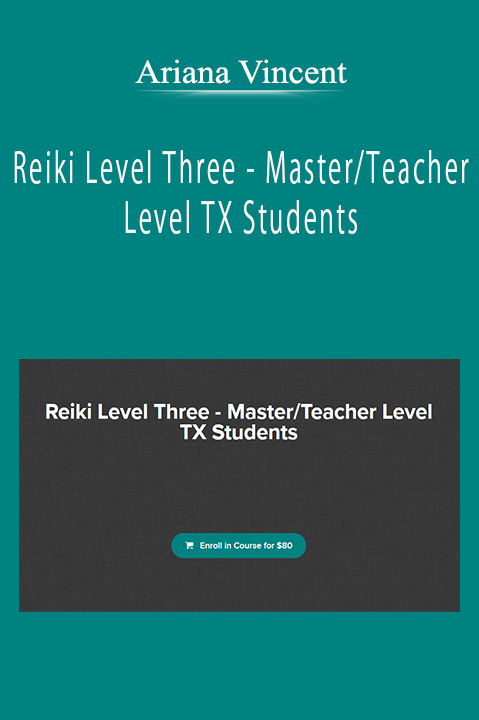 Ariana Vincent - Reiki Level Three - Master/Teacher Level TX Students