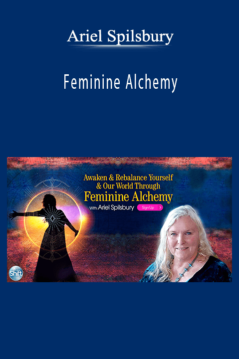 Feminine Alchemy – Ariel Spilsbury