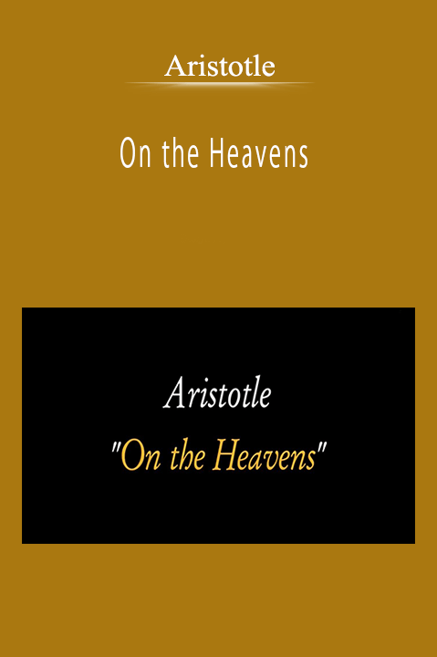 Aristotle - On the Heavens