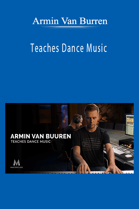 Armin Van Burren Teaches Dance Music