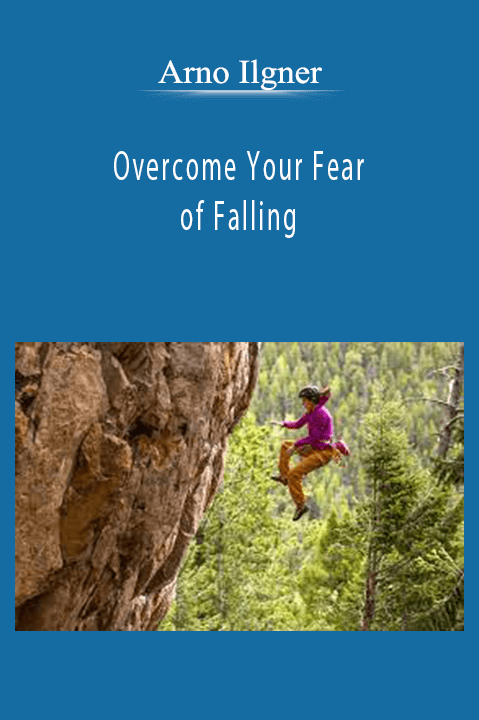 Arno Ilgner - Overcome Your Fear of Falling