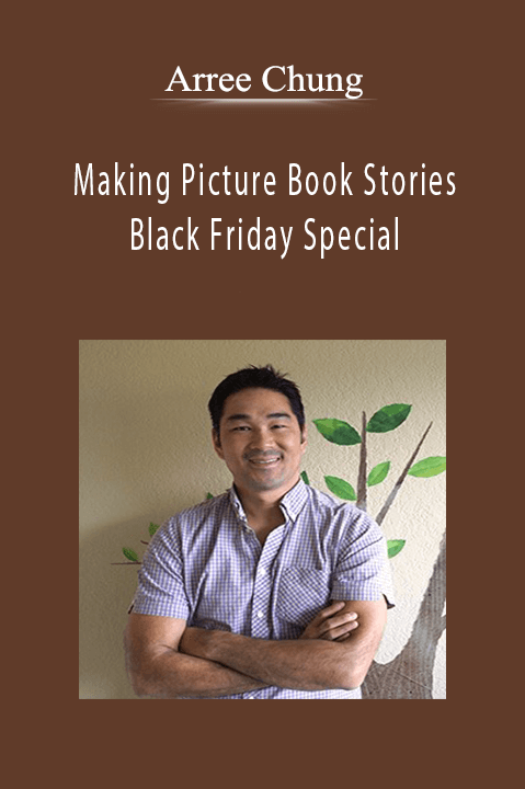 Making Picture Book Stories Black Friday Special – Arree Chung