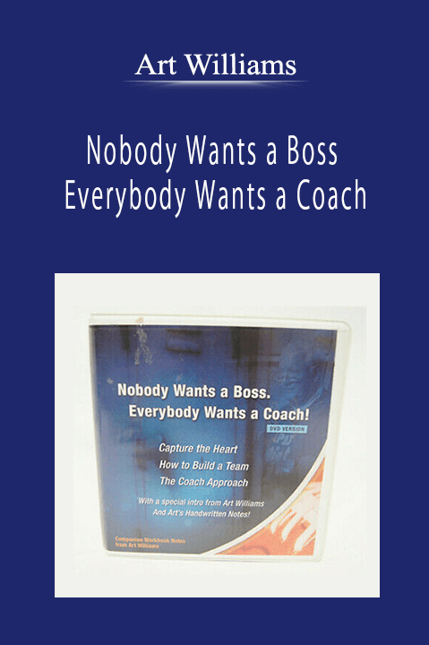 Art Williams - Nobody Wants a Boss - Everybody Wants a Coach