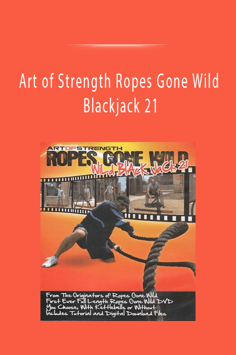 Blackjack 21 – Art of Strength Ropes Gone Wild