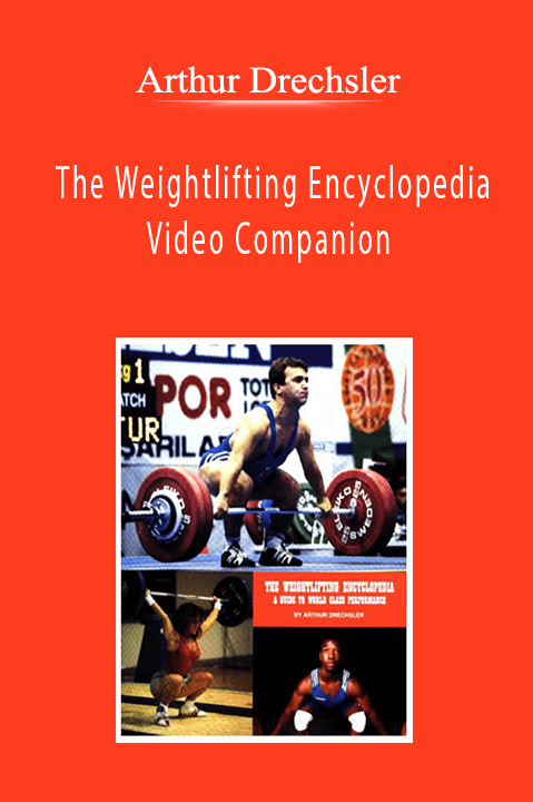 Arthur Drechsler - The Weightlifting Encyclopedia Video Companion