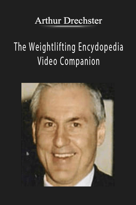 The Weightlifting Encydopedia Video Companion – Arthur Drechster