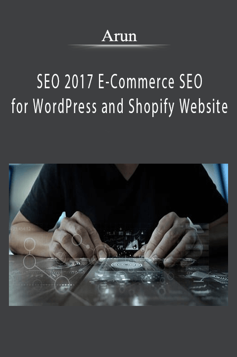 SEO 2017 E–Commerce SEO for WordPress and Shopify Website – Arun