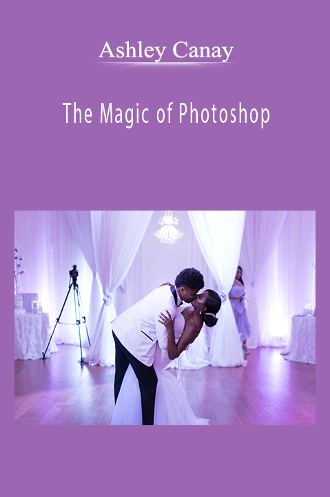 The Magic of Photoshop – Ashley Canay