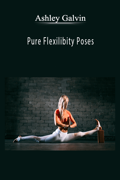 Pure Flexilibity Poses – Ashley Gavin