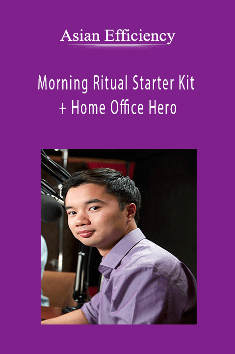 Asian Efficiency - Morning Ritual Starter Kit + Home Office Hero