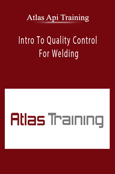 Atlas Api Training - Intro To Quality Control For Welding