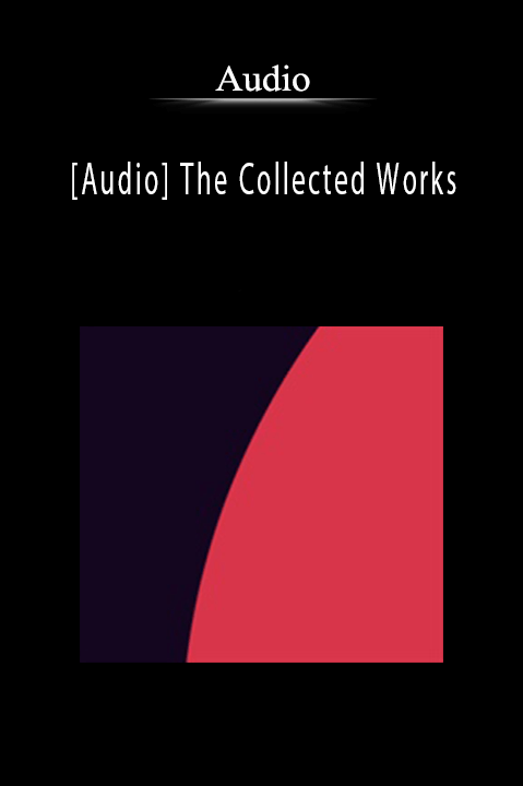 Audio – [Audio] The Collected Works