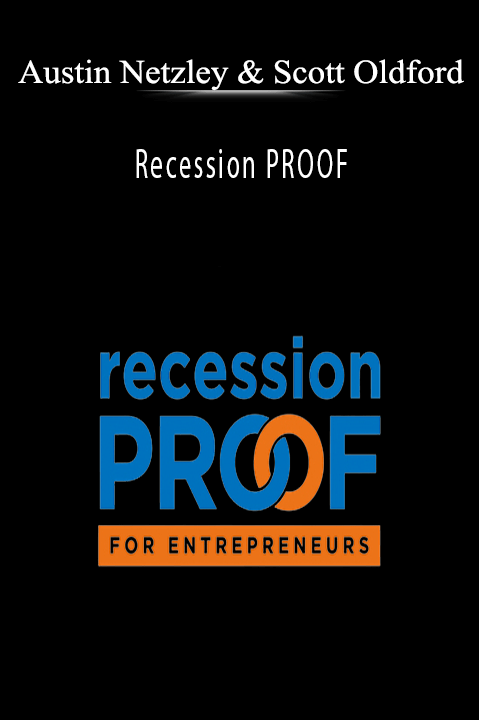 Recession PROOF – Austin Netzley & Scott Oldford