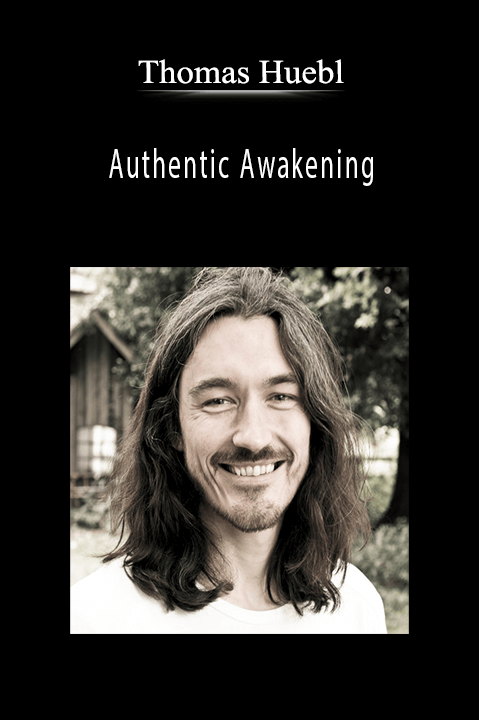 Thomas Huebl – Authentic Awakening