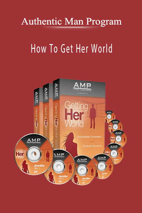 How To Get Her World – Authentic Man Program