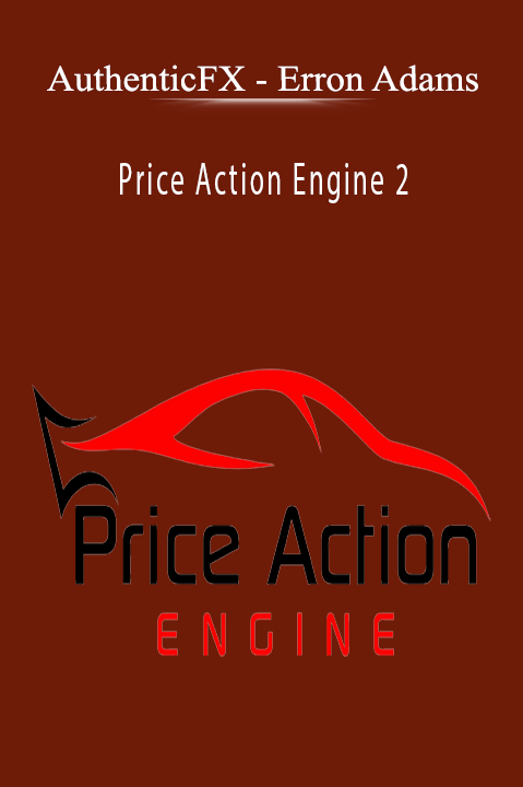 Erron Adams – Price Action Engine 2 – AuthenticFX