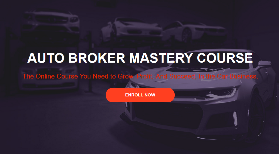 Auto Broker Mastery Course