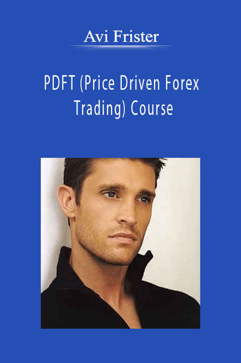 Avi Frister - PDFT (Price Driven Forex Trading) Course