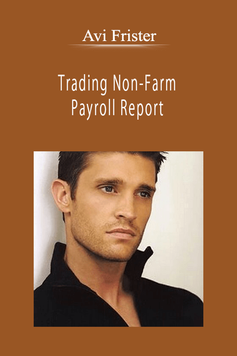 Avi Frister - Trading Non-Farm Payroll Report