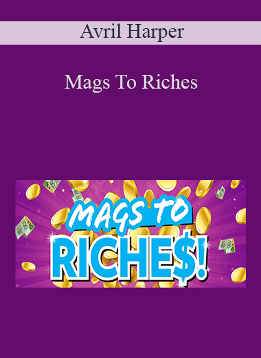 Mags To Riches – Avril Harper