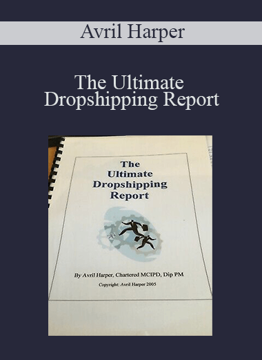 The Ultimate Dropshipping Report – Avril Harper