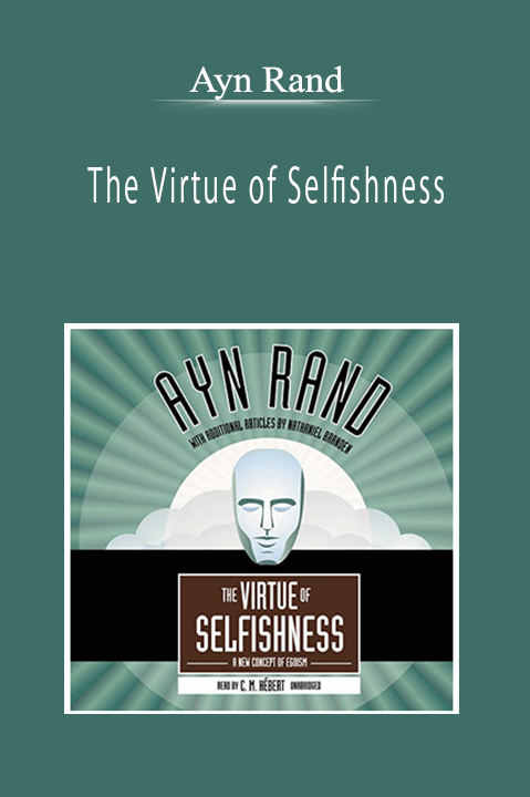 Ayn Rand - The Virtue of Selfishness