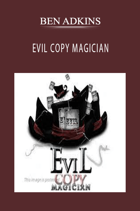 EVIL COPY MAGICIAN – BEN ADKINS