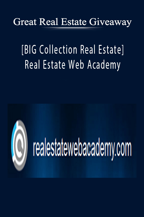 Great Real Estate Giveaway – [BIG Collection Real Estate] Real Estate Web Academy