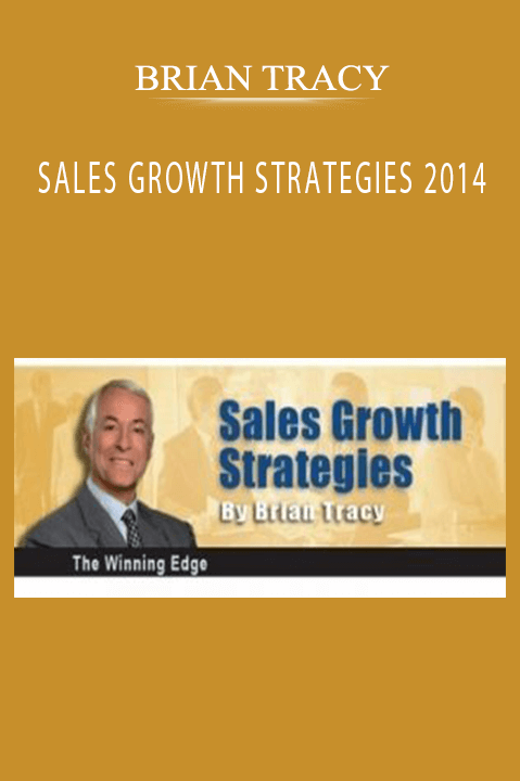 SALES GROWTH STRATEGIES 2014 – BRIAN TRACY