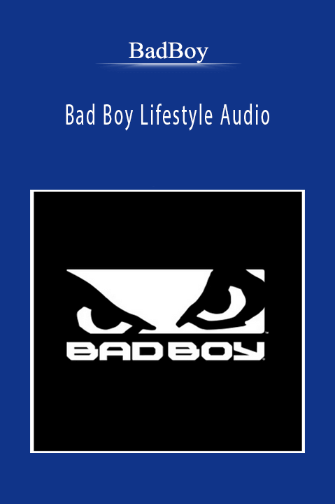 BadBoy - Bad Boy Lifestyle Audio