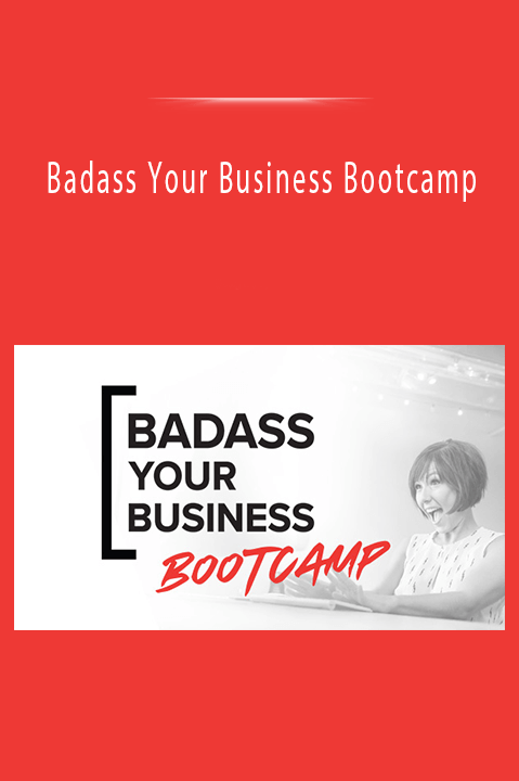 Badass Your Business Bootcamp