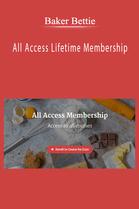 Baker Bettie - All Access Lifetime Membership