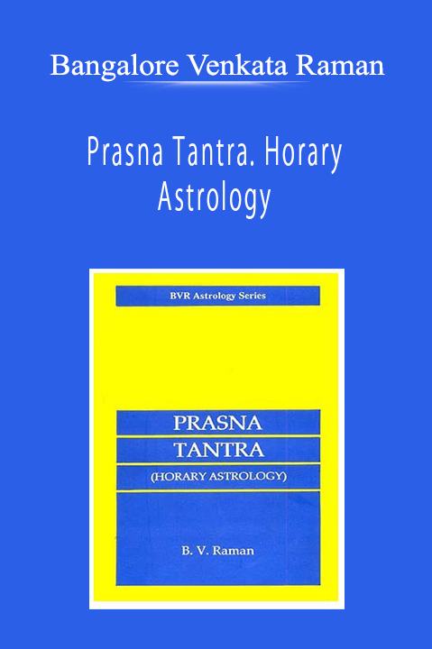 Bangalore Venkata Raman - Prasna Tantra. Horary Astrology