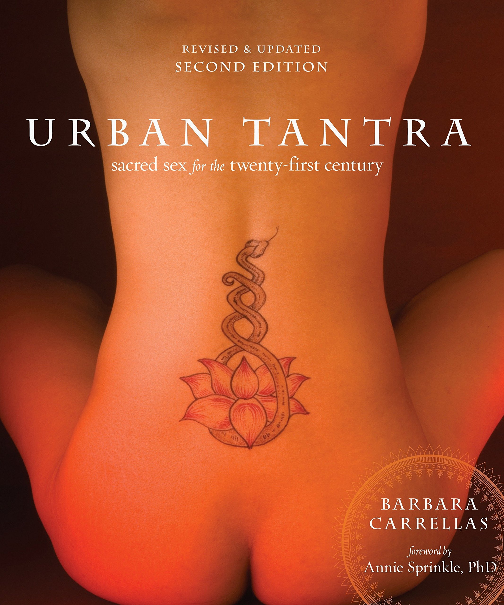 Barbara Carrellas - Urban Tantra, Second Edition: Sacred Sex for the Twenty-First Century