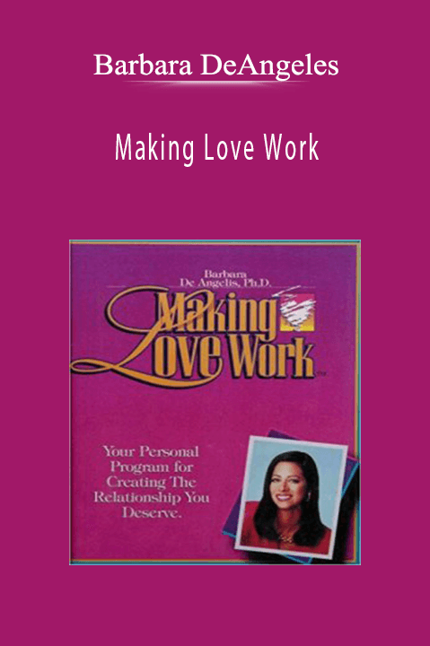 Making Love Work – Barbara DeAngeles