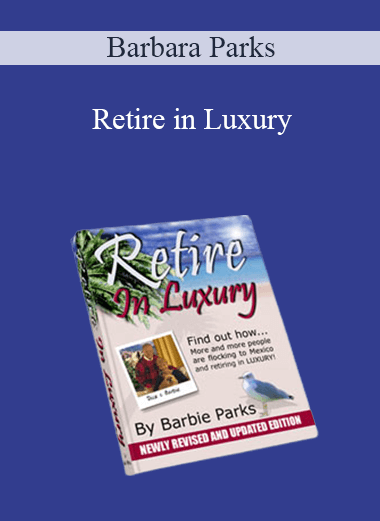 Retire in Luxury – Barbara Parks